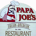 PAPA JOE'S
ITALIAN-AMERICAN RESTAURANT